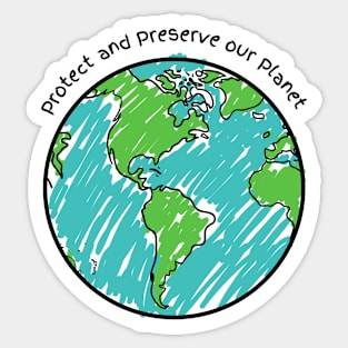 Protect and Preserve our Planet Sticker